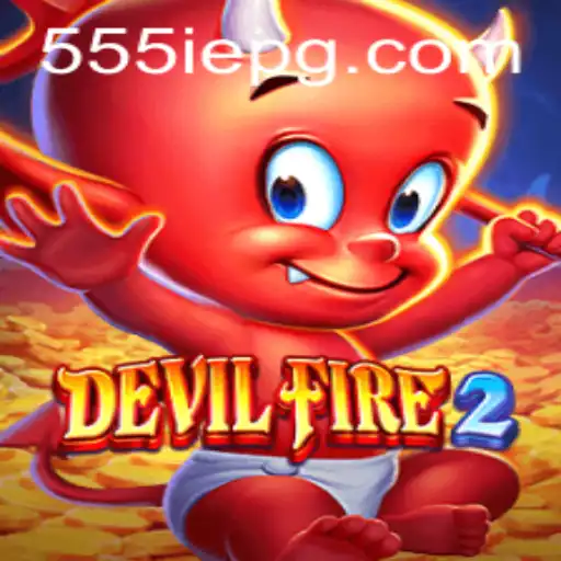 Unleashing the Thrills of DevilFire2: The Game That Redefines Adventure with 555IE