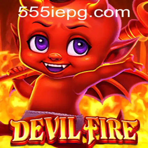Exploring the Mystical Realms: A Comprehensive Guide to DevilFire and the Mysterious 555IE