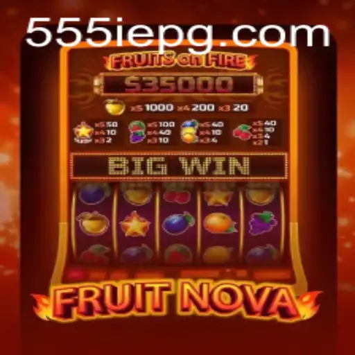 Exploring FruitNova and the Thrilling Gaming Keyword 555IE