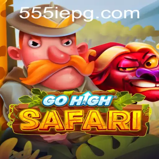 GoHighSafari: Explore the Wild Lands with 555IE