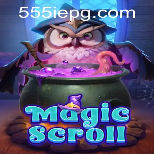 MagicScroll: Unraveling the Mysteries of the Enchanting Game with 555IE