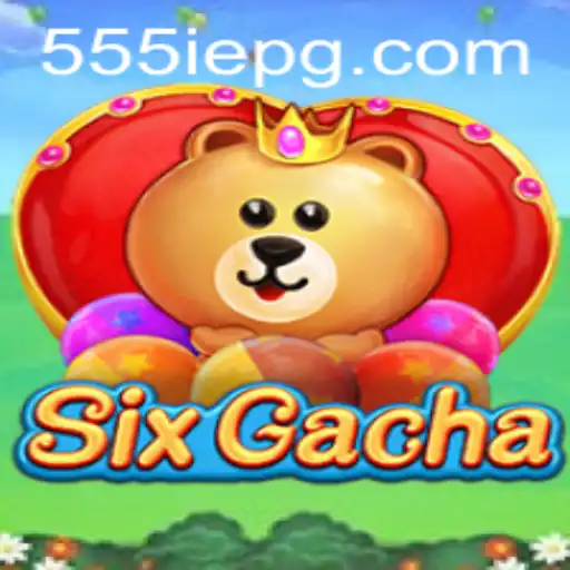 Exploring SixGacha: A Unique Gaming Experience for Enthusiasts in 555IE