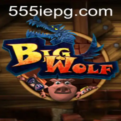 Discover the Thrilling World of BigWolf: Dive into Adventure with 555IE