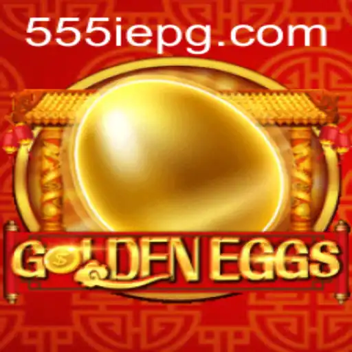 GoldenEggs: The Enchanting World of 555IE