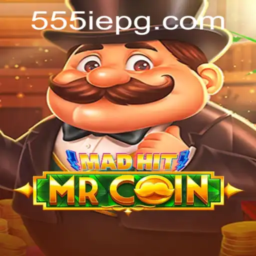 MadHitMrCoin: An Exciting Adventure in the World of 555IE