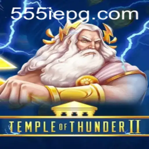 TempleofThunderII: A Thrill-Seeker's Adventure Awaits with 555IE Challenge